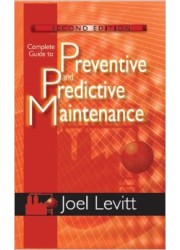Complete Guide to Preventive and Predictive Maintenance, 2nd Edition